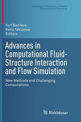 Yuri Bazilevs, Kenji Takizawa - Advances in Computational Fluid-Structure Interaction and Flow Simulation, Häftad