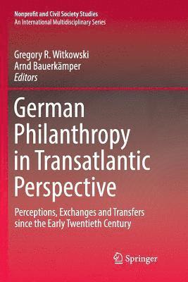 Gregory R. Witkowski, Arnd Bauerkämper, Arnd Bauerkamper - German Philanthropy in Transatlantic Perspective, Häftad
