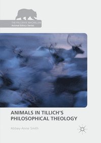 bokomslag Animals in Tillich's Philosophical Theology