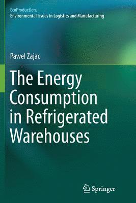 Energy Consumption in Refrigerated Warehouses 1