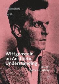 bokomslag Wittgenstein on Aesthetic Understanding