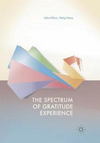 bokomslag The Spectrum of Gratitude Experience