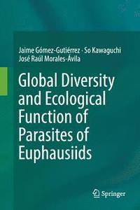 bokomslag Global Diversity and Ecological Function of Parasites of Euphausiids