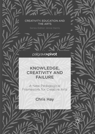 Chris Hay - Knowledge, Creativity and Failure, Häftad