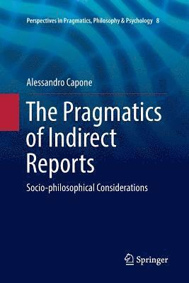 The Pragmatics of Indirect Reports 1