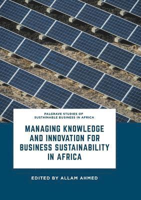 bokomslag Managing Knowledge and Innovation for Business Sustainability in Africa