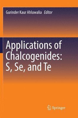 bokomslag Applications of Chalcogenides: S, Se, and Te