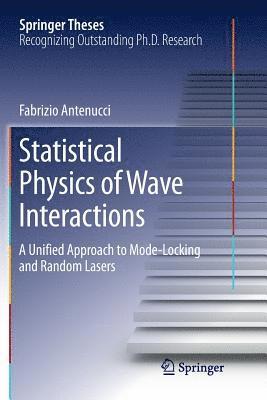 Fabrizio Antenucci - Statistical Physics of Wave Interactions, Häftad