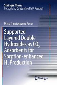 bokomslag Supported Layered Double Hydroxides as CO2 Adsorbents for Sorption-enhanced H2 Production