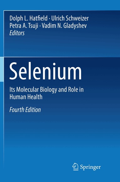 Dolph L. Hatfield, Ulrich Schweizer, Petra A. Tsuji, Vadim N. Gladyshev - Selenium, Häftad