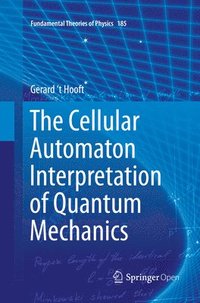 bokomslag The Cellular Automaton Interpretation of Quantum Mechanics