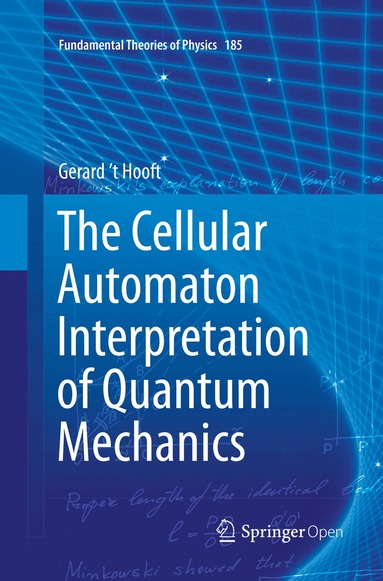 Gerard 't Hooft - Cellular Automaton Interpretation of Quantum Mechanics, Häftad