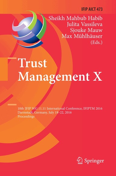 Sheikh Mahbub Habib, Julita Vassileva, Sjouke Mauw, Max Mühlhäuser - Trust Management X, Häftad