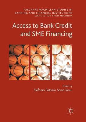 Stefania Rossi - Access to Bank Credit and SME Financing, Häftad