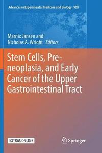 bokomslag Stem Cells, Pre-neoplasia, and Early Cancer of the Upper Gastrointestinal Tract