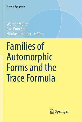 Families of Automorphic Forms and the Trace Formula 1