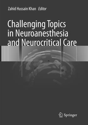 Challenging Topics in Neuroanesthesia and Neurocritical Care 1