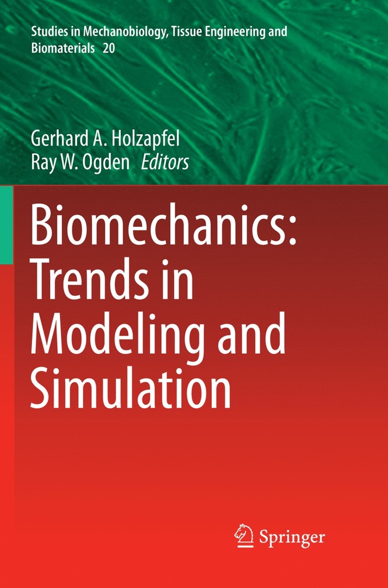 Gerhard A. Holzapfel, Ray W. Ogden, Gerhard a. Holzapfel - Biomechanics: Trends in Modeling and Simulation, Häftad