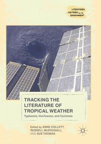 bokomslag Tracking the Literature of Tropical Weather