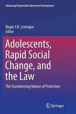 Adolescents, Rapid Social Change, and the Law
