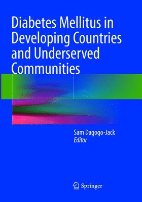 bokomslag Diabetes Mellitus in Developing Countries and Underserved Communities