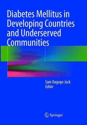 Diabetes Mellitus in Developing Countries and Underserved Communities 1