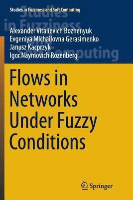 bokomslag Flows in Networks Under Fuzzy Conditions