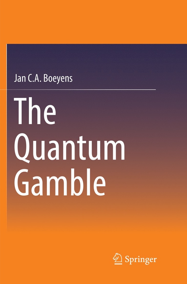 Jan C. A. Boeyens, Jan C. a. Boeyens - Quantum Gamble, Häftad