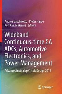 bokomslag Wideband Continuous-time  ADCs, Automotive Electronics, and Power Management