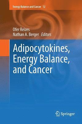 Adipocytokines, Energy Balance, and Cancer 1