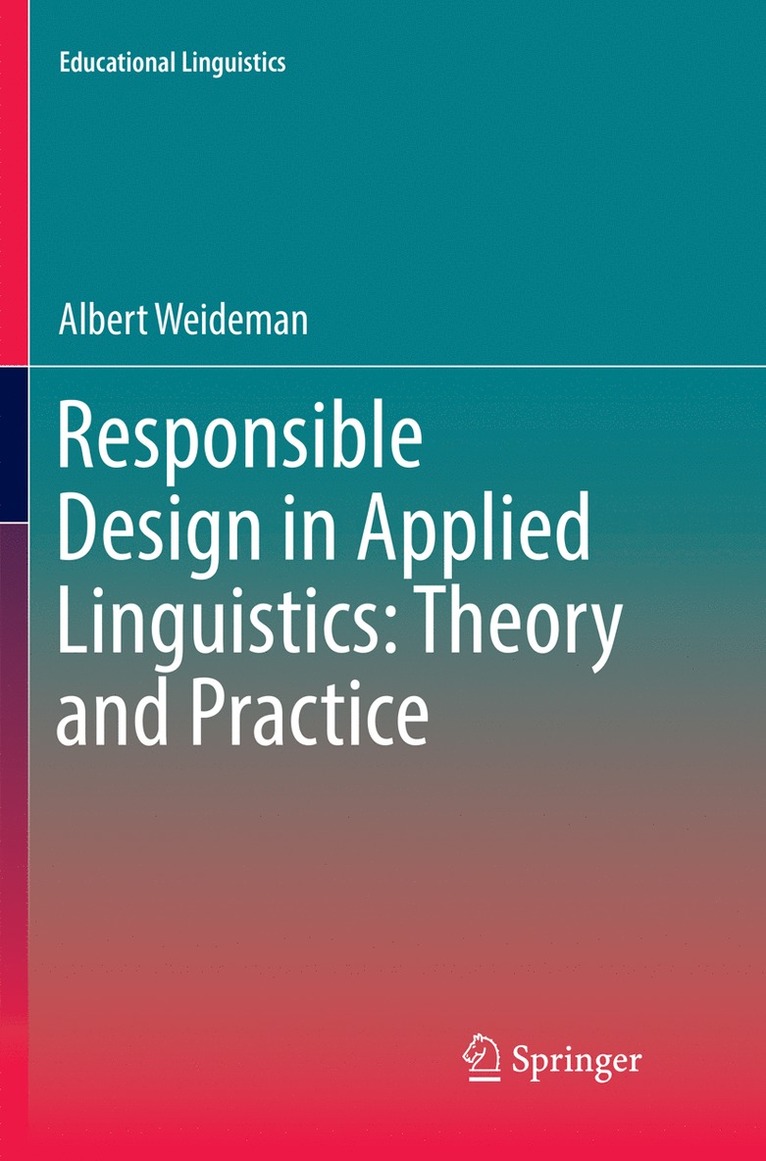 Albert Weideman - Responsible Design in Applied Linguistics: Theory and Practice, Häftad