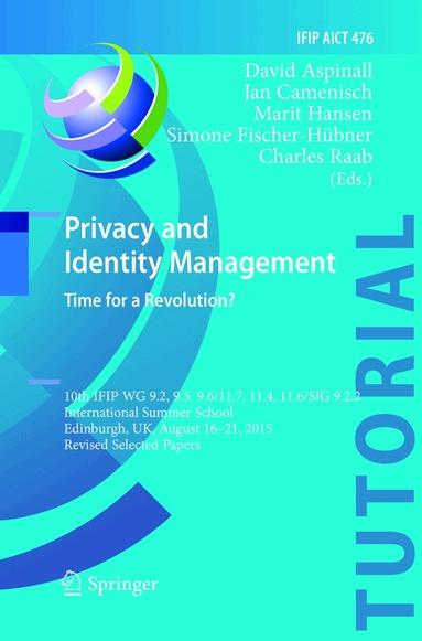 David Aspinall, Jan Camenisch, Marit Hansen, Simone Fischer-Hübner, Charles Raab - Privacy and Identity Management. Time for a Revolution?, Häftad