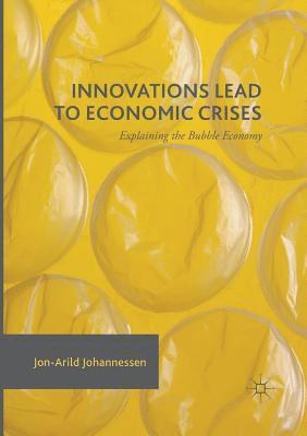 Innovations Lead to Economic Crises 1