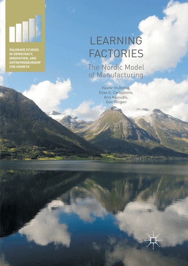 Halvor Holtskog, Elias G. Carayannis, Aris Kaloudis, Geir Ringen - Learning Factories, Häftad