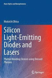 bokomslag Silicon Light-Emitting Diodes and Lasers