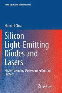 bokomslag Silicon Light-Emitting Diodes and Lasers