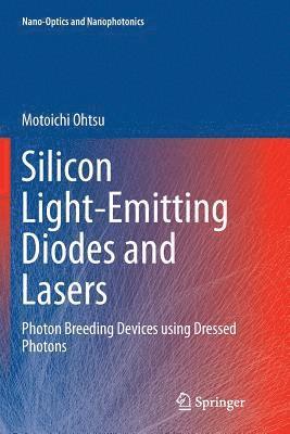 bokomslag Silicon Light-Emitting Diodes and Lasers