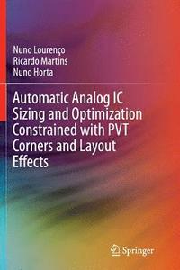 bokomslag Automatic Analog IC Sizing and Optimization Constrained with PVT Corners and Layout Effects