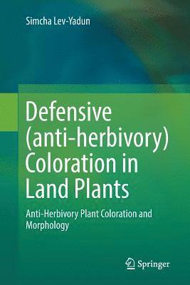 bokomslag Defensive (anti-herbivory) Coloration in Land Plants