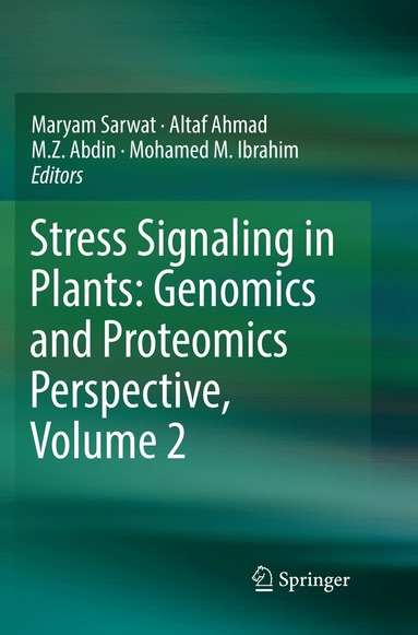 Maryam Sarwat, Altaf Ahmad, M. Z. Abdin, Mohamed M. Ibrahim - Stress Signaling in Plants: Genomics and Proteomics Perspective, Volume 2, Häftad