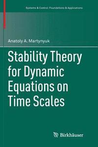bokomslag Stability Theory for Dynamic Equations on Time Scales