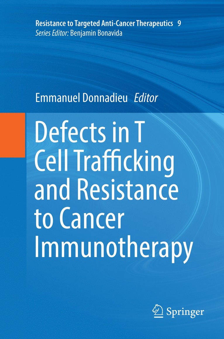 Emmanuel Donnadieu - Defects in T Cell Trafficking and Resistance to Cancer Immunotherapy, Häftad