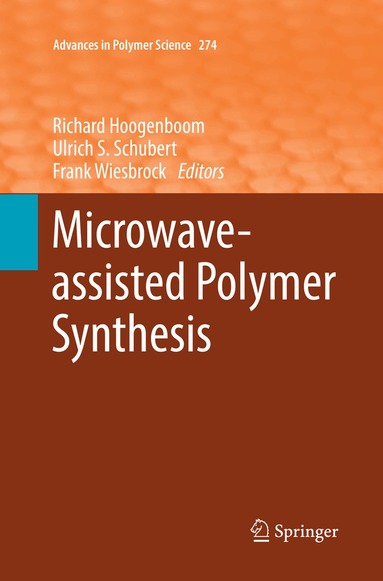 Richard Hoogenboom, Ulrich S. Schubert, Frank Wiesbrock - Microwave-assisted Polymer Synthesis, Häftad