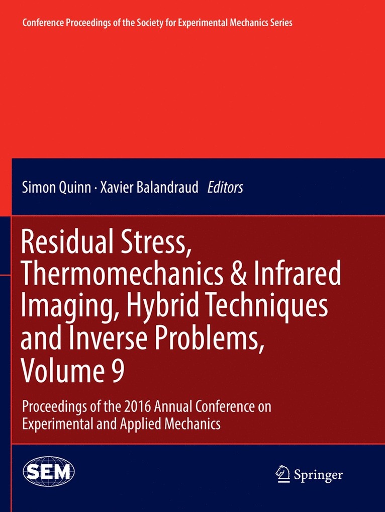 Residual Stress, Thermomechanics & Infrared Imaging, Hybrid Techniques and Inverse Problems, Volume 9