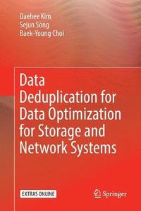 bokomslag Data Deduplication for Data Optimization for Storage and Network Systems
