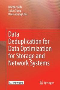 bokomslag Data Deduplication for Data Optimization for Storage and Network Systems
