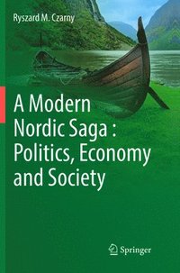 bokomslag A Modern Nordic Saga : Politics, Economy and Society