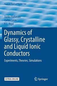 bokomslag Dynamics of Glassy, Crystalline and Liquid Ionic Conductors