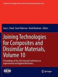 bokomslag Joining Technologies for Composites and Dissimilar Materials, Volume 10