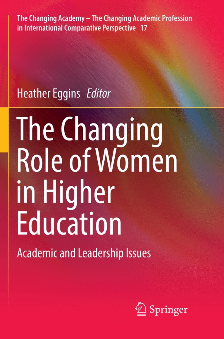 The Changing Role of Women in Higher Education 1